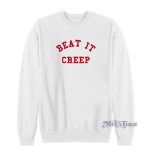 Beat It Creep Sweatshirt for Unisex 2