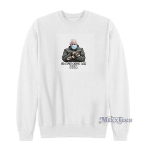 Bernie Sanders Mittens Inauguration Day 2021 Sweatshirt