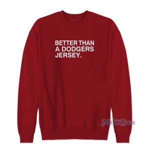 Better Ahan A Dodgers Jersey Sweatshirt for Unisex 1