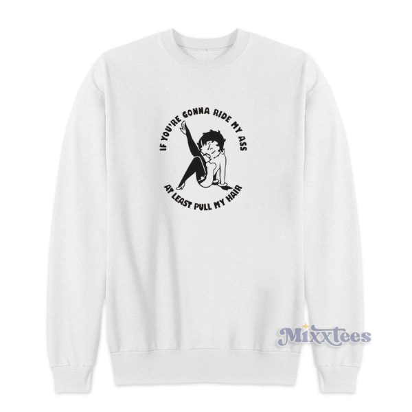 Betty Boop Vinyl Decal Ride Ass Sweatshirt for Unisex