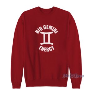 Big Gemini Energy Sweatshirt For Unisex