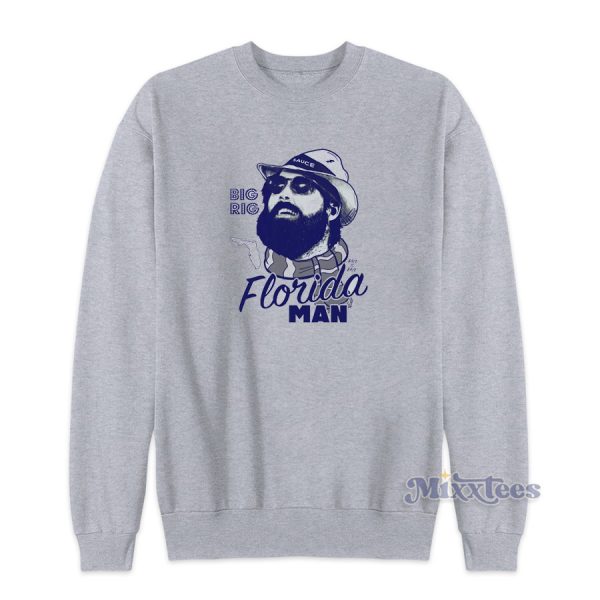 Big Rig Back To Back Florida Man Sweatshirt