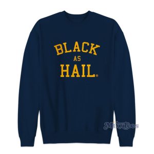 Black As Hail Jalen Rose Sweatshirt 1