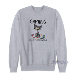 Black Cat Gaming Because Murder Is Wrong Sweatshirt 1