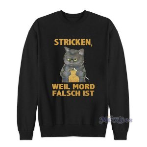 Black Cat Stricken Weil Mord Falsch Ist Sweatshirt for Unisex 2