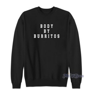 Body By Burritos Sweatshirt for Unisex 1