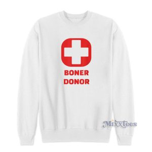 Boner Donor Sweatshirt 1