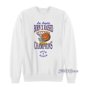 Born x Raised 2020 Champion Sweatshirt for Unisex 1