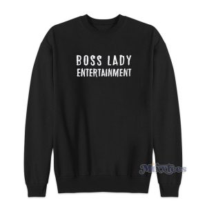 Boss Lady Entertainment Sweatshirt 1