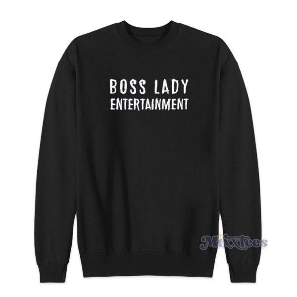 Boss Lady Entertainment Sweatshirt