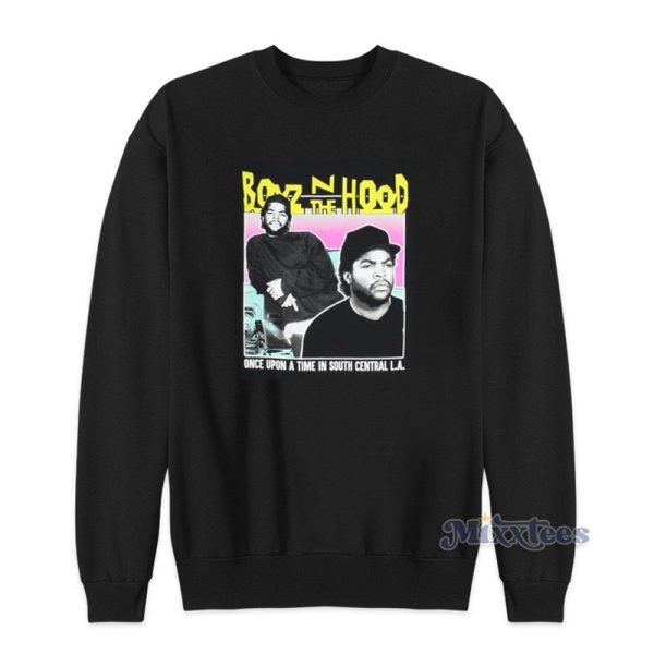 Boyz N The Hood Once Upon A Time In South Central Sweatshirt