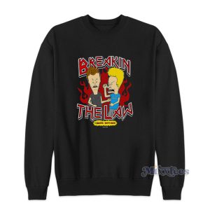 Breaking The Law Beavis And Butthead Sweatshirt 1