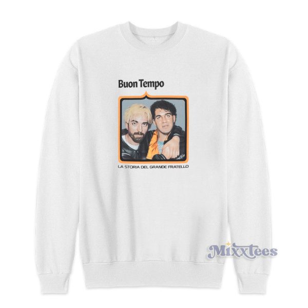 Buon Tempo La Storia Del Grande Fratello Sweatshirt