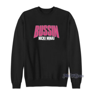 Bussin Bralette Nicki Minaj Sweatshirt 1