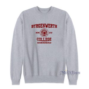 Byrgenwerth College Fear The Old Blood Sweatshirt for Unisex