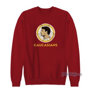 CAUCASIANS  Sweatshirt for Unisex