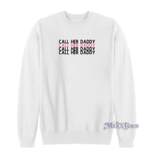 Call Her Daddy Podcast Sweatshirt Cheap Custom 1