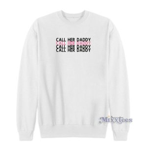 Call Her Daddy Podcast Sweatshirt Cheap Custom