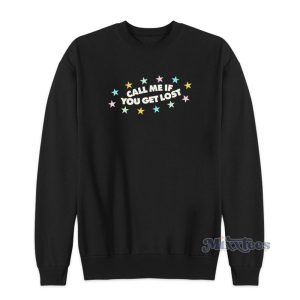 Call Me If You Get Lost Sweatshirt 1