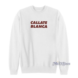 Callate Blanca Sweatshirt for Unisex 1