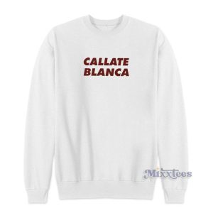 Callate Blanca Sweatshirt for Unisex 2