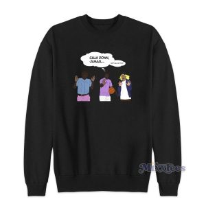 Calm Down Jamal Sweatshirt Cheap Custom