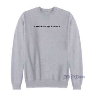 Camille Is My Lawyer Sweatshirt 3