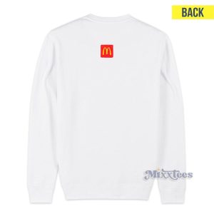 Can I Get Uhhhhhhhhhhh McDonalds Sweatshirt