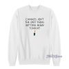 Candles Ain’t The Only Thing Getting Blown Tonight Sweatshirt