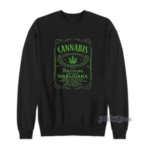 Cannabis Quality American High Grade Marijuana Sweatshirt 2