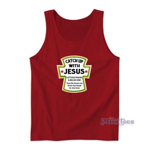 Catch Up With Jesus Tank Top for Unisex 1