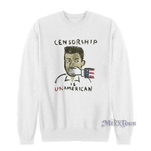 Censorship Is Unamerican Sweatshirt 2