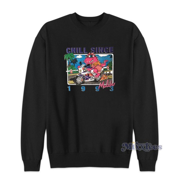 Chill Since Malibu 1993 Sweatshirt for Unisex