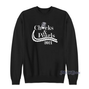 Chucks And Pearls 2021 Sweatshirt for Unisex 1