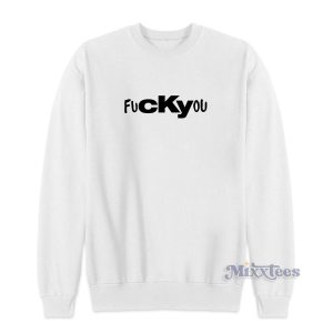 Cky Fuckyou Sweatshirt for Unisex 1