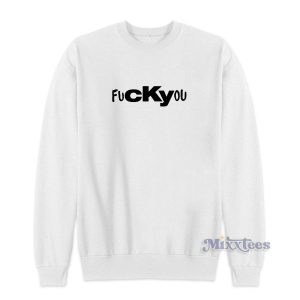 Cky Fuckyou Sweatshirt for Unisex 2