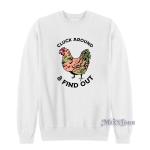 Cluck Around And Find Out Sweatshirt for Unisex 1