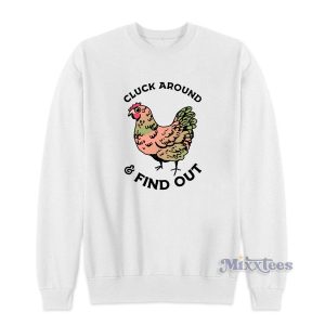 Cluck Around And Find Out Sweatshirt for Unisex 2