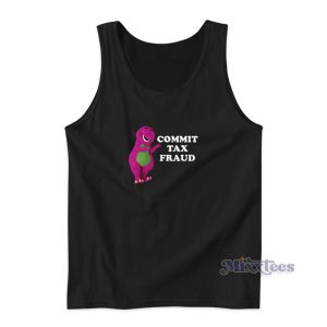 Commit Tax Fraud Barney Tank Top For Unisex 1