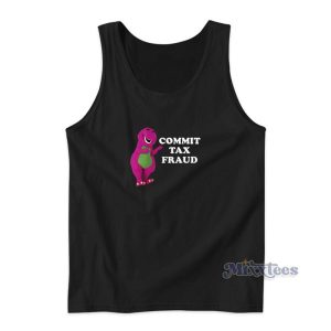 Commit Tax Fraud Barney Tank Top For Unisex 2