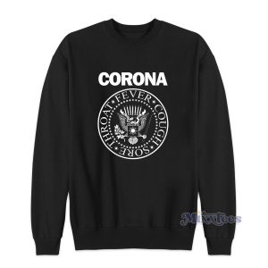 Corona Affair Ramones PARODY Sweatshirt For Unisex 1