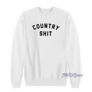 Country Shit Sweatshirt For Unisex 1