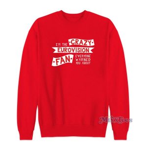 Crazy Eurovision Fan Sweatshirt for Unisex