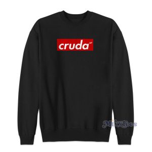 Cruda Af Sweatshirt for Unisex 1