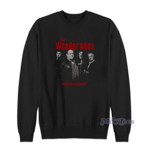 Cum Town Sopranos Weedpranos Sweatshirt For Unisex 1