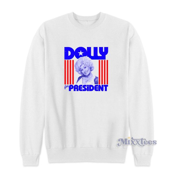 DOLLY FOR PRESIDENT Sweatshirt for Unisex