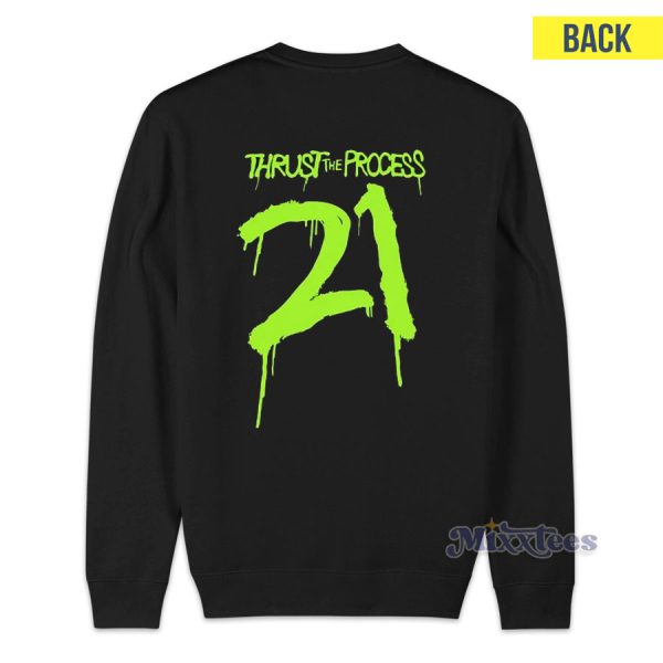 DX Thrust The Process 21 Sweatshirt for Unisex