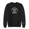 Dad Jokes Gas Tank Meter Sweatshirt Cheap Custom