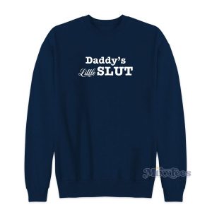 Daddys Little Slut Sweatshirt for Unisex 2