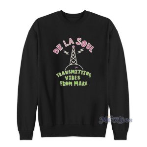 De La Soul Transmitting Vibes From Mars Sweatshirt